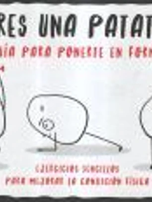 ¿Eres una patata? Guía para ponerte en forma