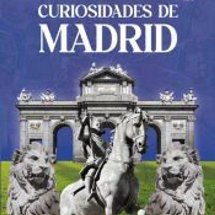 Curiosidades de Madrid 1