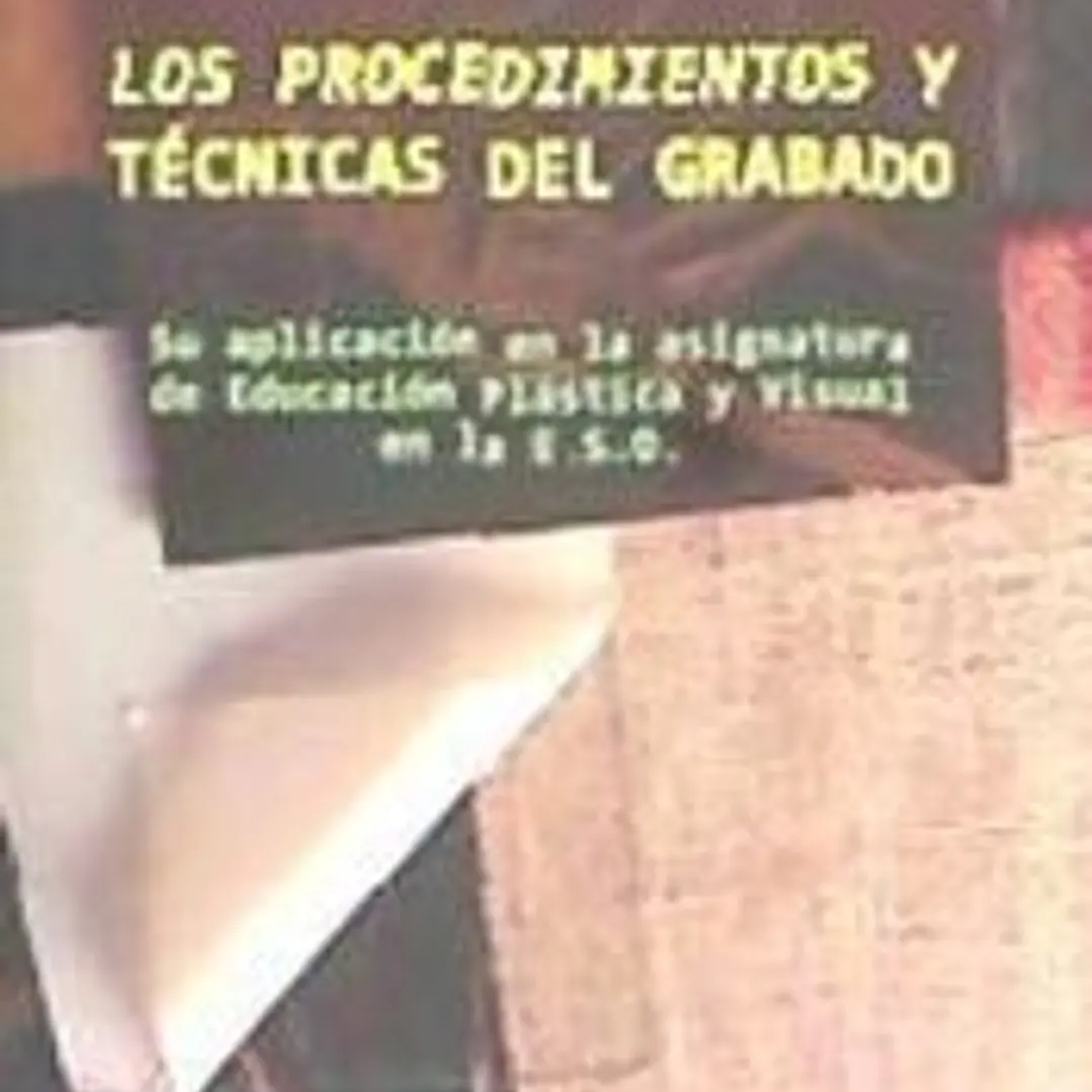 LOS PROCEDIMIENTOS Y TÉCNICAS DEL GRABADO 1
