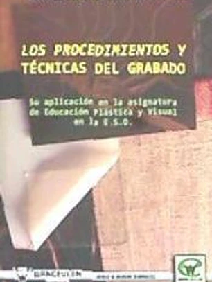 LOS PROCEDIMIENTOS Y TÉCNICAS DEL GRABADO
