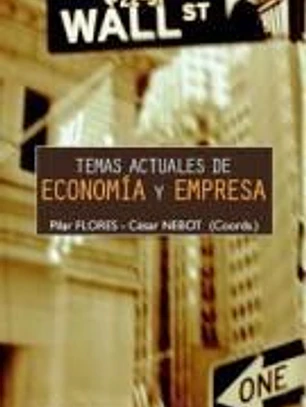 TEMAS ACTUALES DE ECONOMÍA Y EMPRESA. Cuestiones de interés social en el siglo XXI