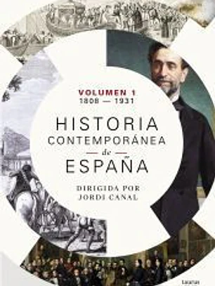 Historia contemporánea de España (Tomo I: 1808-1930)
