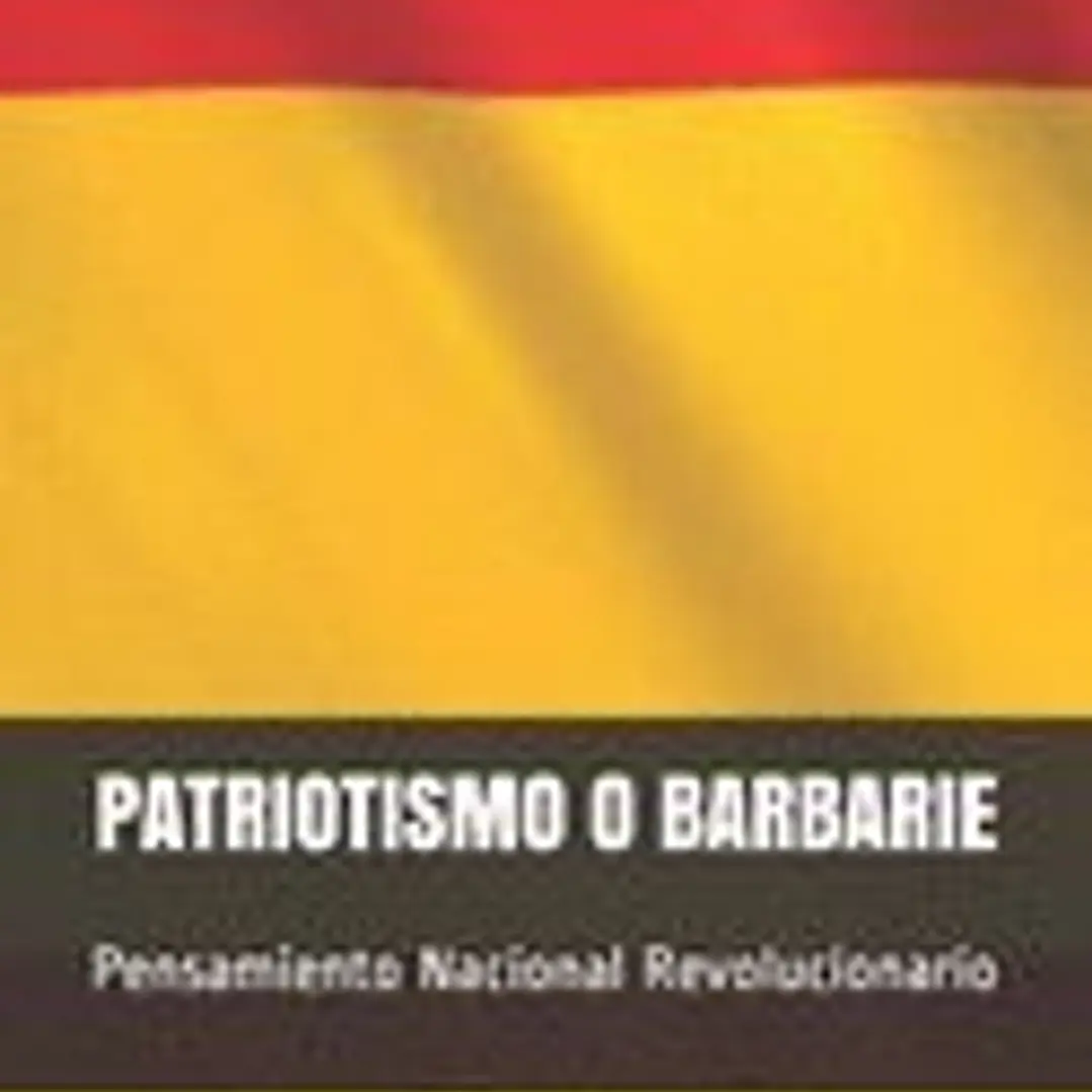 Patriotismo O Barbarie: Pensamiento Nacional Revolucionario 1
