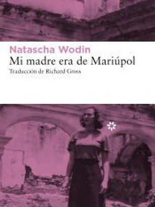 Mi madre era de Mariúpol