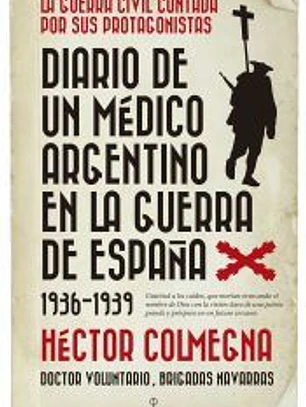 DIARIO DE UN MÉDICO ARGENTINO EN LA GUERRA DE ESPAÑA (1936-1939)