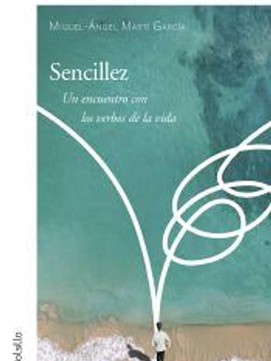 Sencillez. Un encuentro con los verbos de la vida.