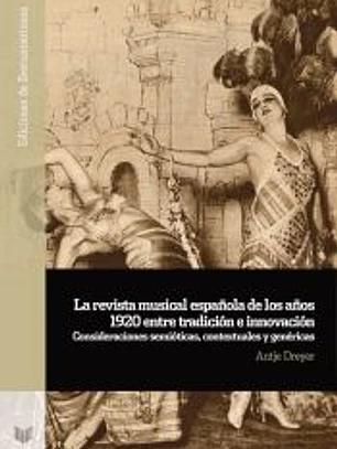 La revista musical española de los Años 1920. Entre tradición e innovación