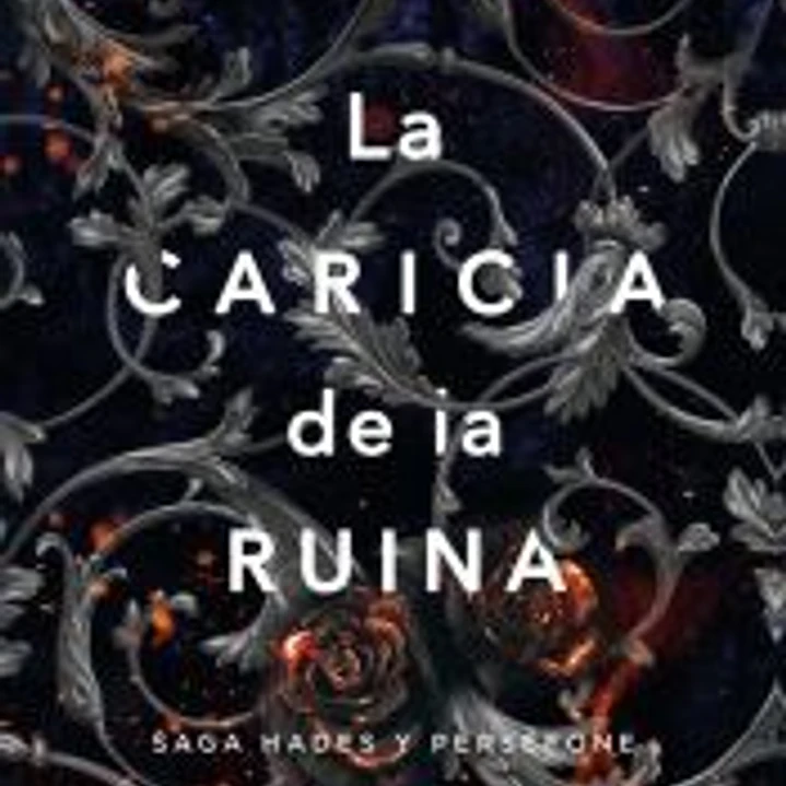 La caricia de la ruina (Hades y Perséfone #3) 1