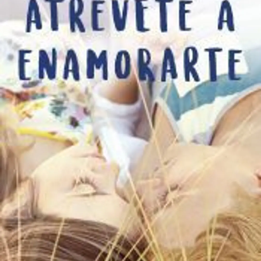Atrévete a enamorarte 1