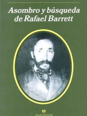 Asombro y búsqueda de Rafael Barrett