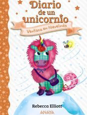 Diario de un unicornio 6. Ventisca en Nievelinda