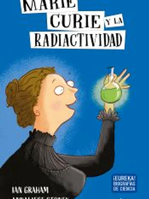 Marie Curie y la radiactividad