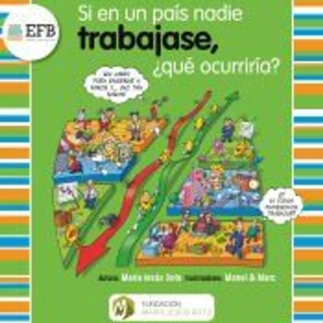 Si en un país nadie trabajase, ¿qué ocurriría? 1