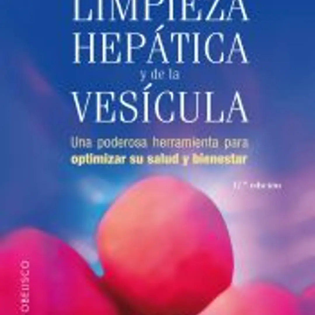 Limpieza hepática y de la vesícula : una poderosa herramienta para optimizar su salud y bienestar 1