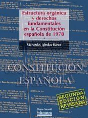 Estrúctura orgánica y derechos fundamentales en la Constitución española de 1978