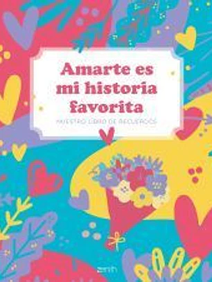 Amarte es mi historia favorita