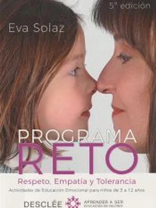 Programa RETO. Respeto, Empatía y Tolerancia. Actividades de Educación Emocional para niños de 3 a 12 años.