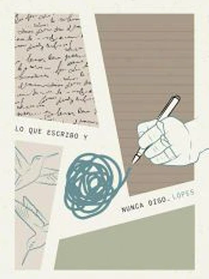 Lo que escribo y nunca digo