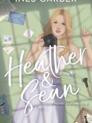 Heather & Sean (Serie Amores platónicos, 2)