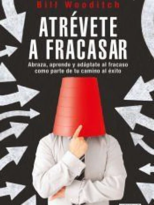 Atrévete a fracasar