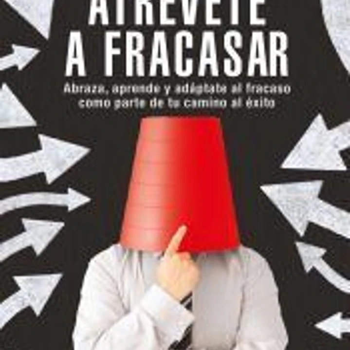 Atrévete a fracasar 1