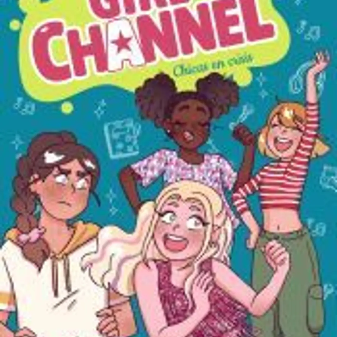 Girls Channel. Chicas en crisis 1