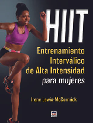 HIIT. Entrenamiento interválico de alta intensidad para mujeres