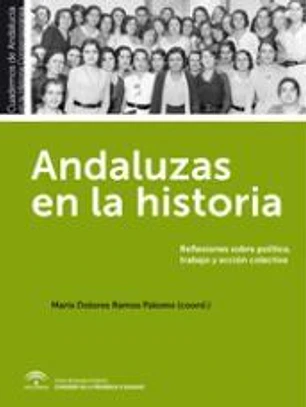 ANDALUZAS EN LA HISTORIA. REFLEXIONES SOBRE POLITICA, TRABAJ