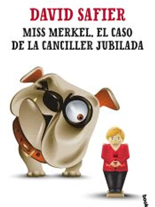 Miss Merkel. El caso de la canciller jubilada