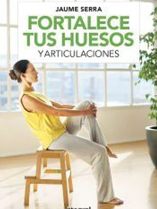 Fortalece tus huesos y articulaciones