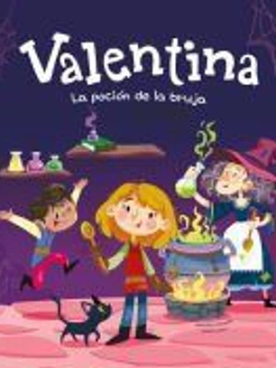 Valentina. La poción de la bruja