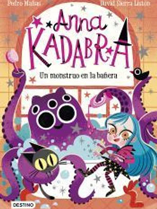 Anna Kadabra 3. Un monstruo en la bañera