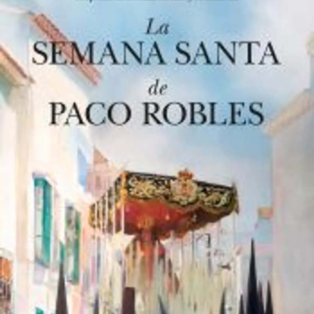 SEMANA SANTA DE PACO ROBLES, LA 1