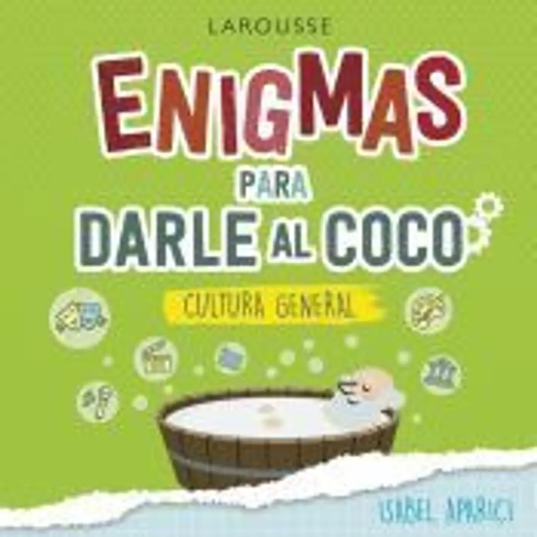 Enigmas para darle al coco. Cultura general 1