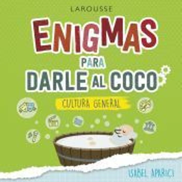 Enigmas para darle al coco. Cultura general 1
