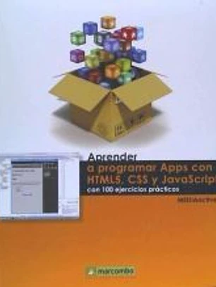 Aprender a programar APPS con HTML 5, CSS y Javascript