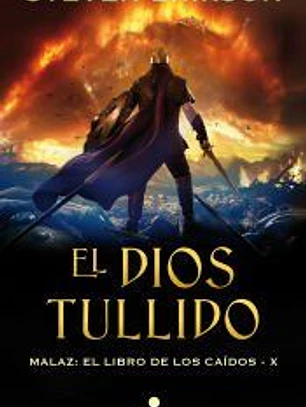 El Dios Tullido. Malaz X