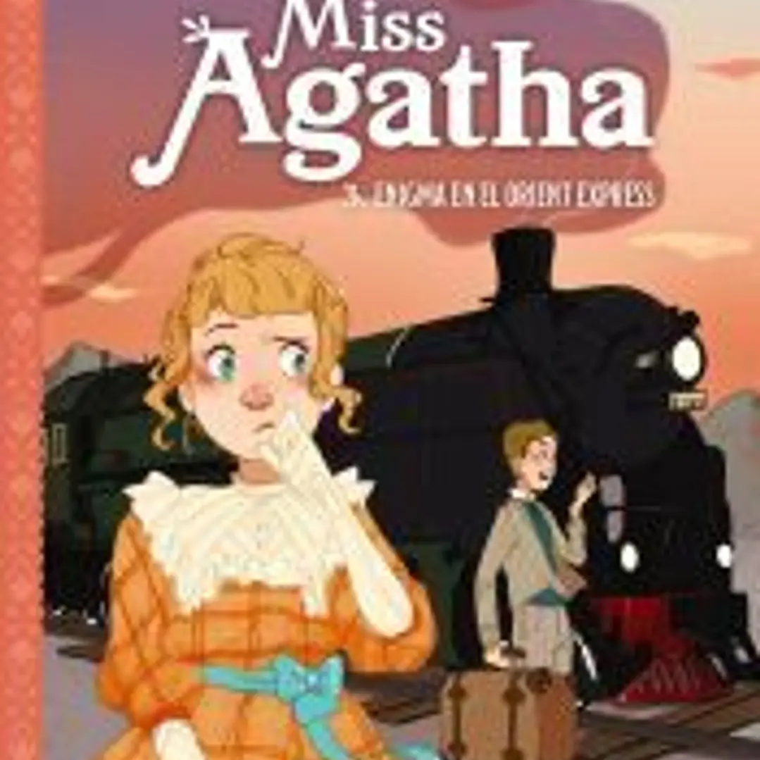 Miss Agatha. Enigma en el Orient Express 1