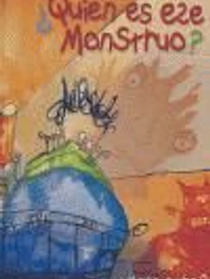 QUIEN ES ESE MONSTRUO