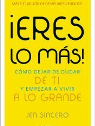 ¡Eres lo más!