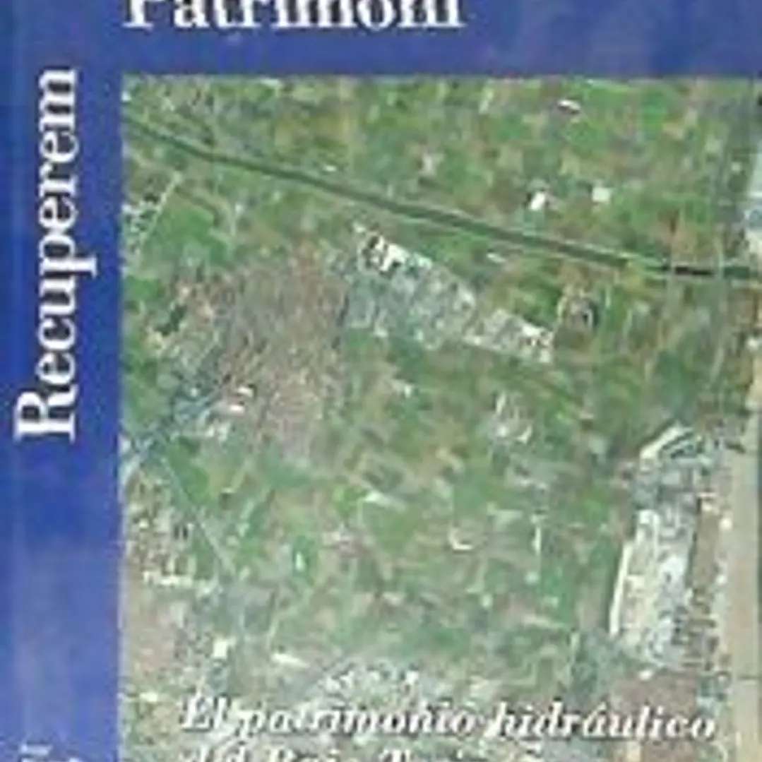PATRIMONIO HIDRAULICO DEL BAJO TURIA: L'HORTA DE VALENCIA 1