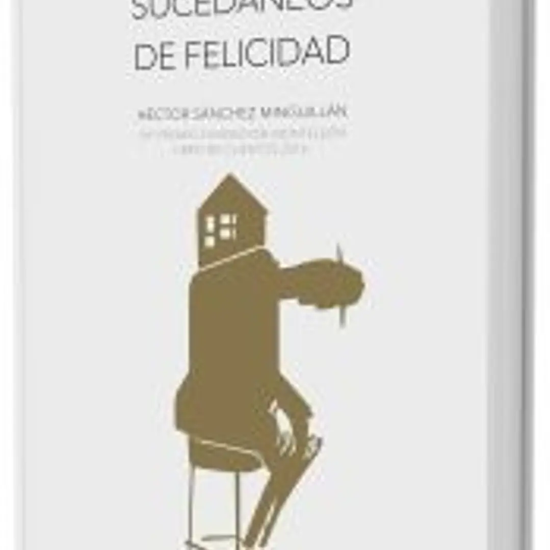 Sucedaneos de felicidad 1