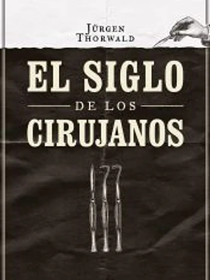 El siglo de los cirujanos