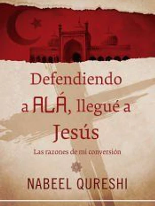 Defendiendo a Alá, llegué a Jesús