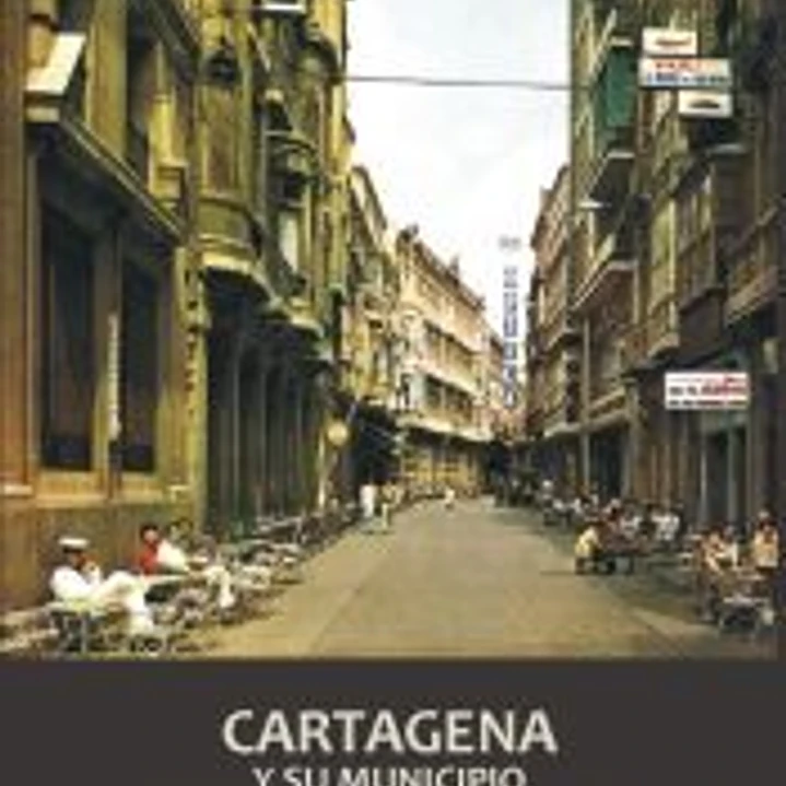 CARTAGENA Y SU MUNICIPIO A FINALES DEL FRANQUISMO (1965-1975) 1