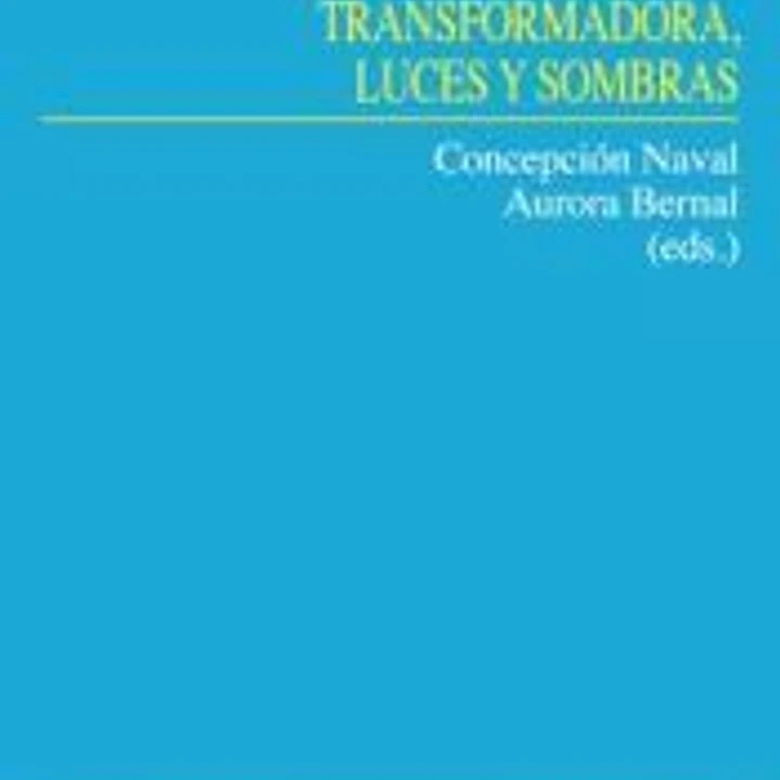 La educación transformadora, luces y sombras 1