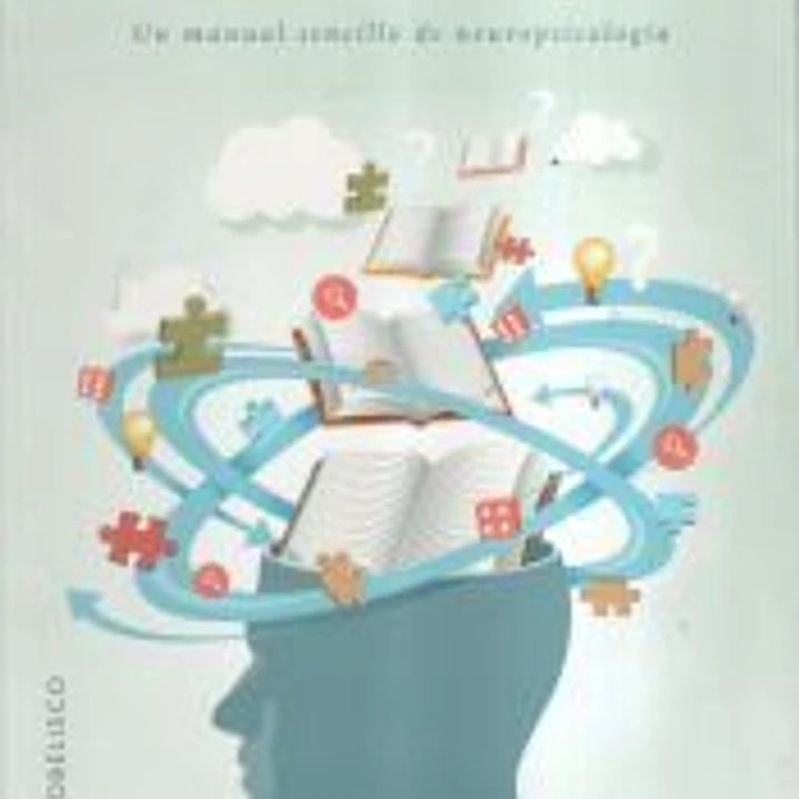 TU CEREBRO Y TÚ . UN MANUAL SENCILLO DE NEUROPSICOLOGÍA 1
