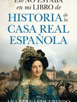 Eso no estaba en mi libro de historia de la casa real española