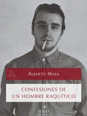 CONFESIONES DE UN HOMBRE RAQUÍTICO