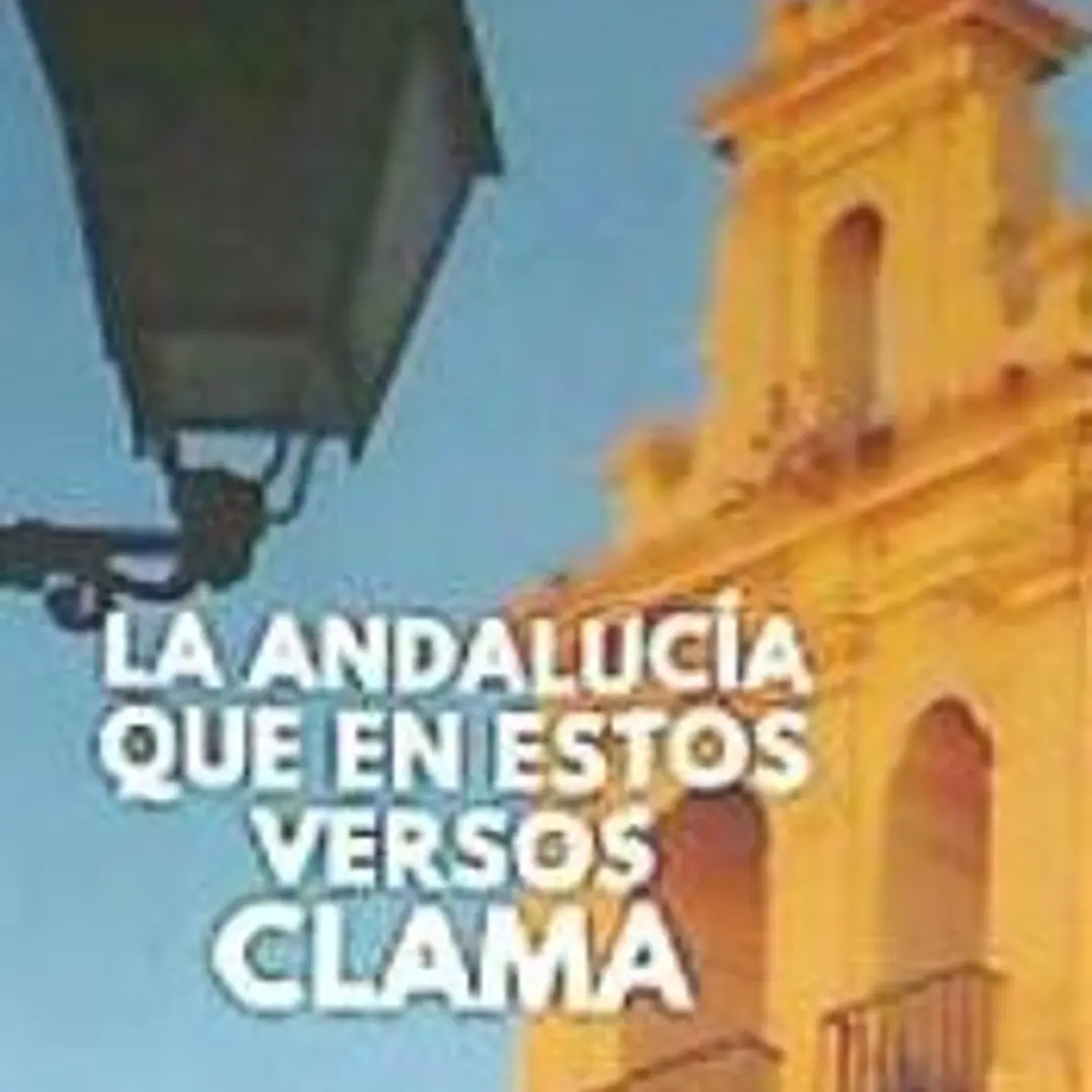 La Andalucía que en estos versos clama 1